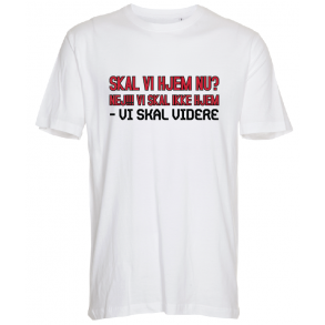 T-shirt - VI SKAL VIDERE - Hvid